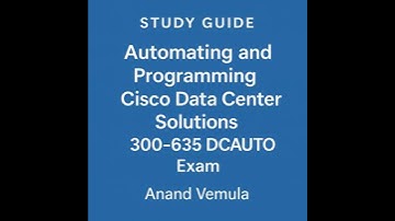 Study Guide Automating and Programming Cisco Data Center Solutions 300-635 DCAUTO Exam