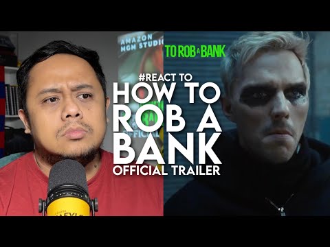 #React to HOW TO ROB A BANK Official Trailer