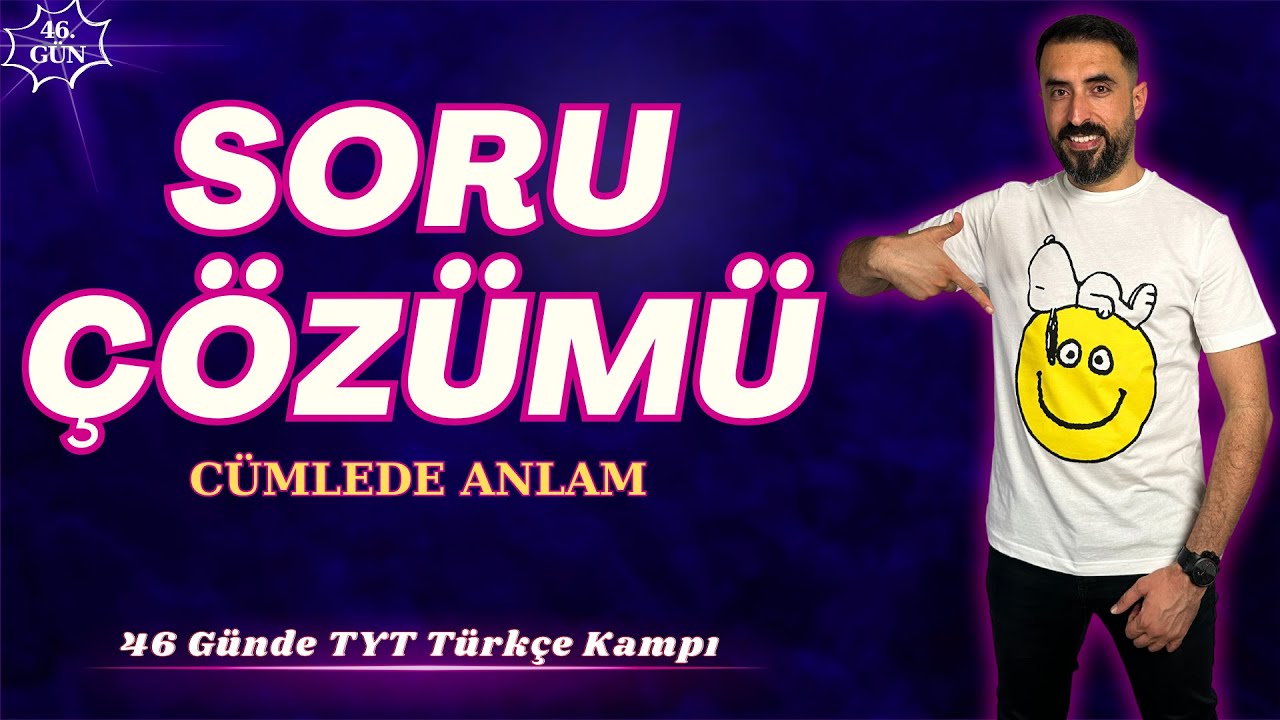 CÜMLEDE ANLAM Soru Çözümü 📌46 Günde TYT TÜRKÇE Kampı 2024 +PDF📕(46.Gün) Deniz Hoca