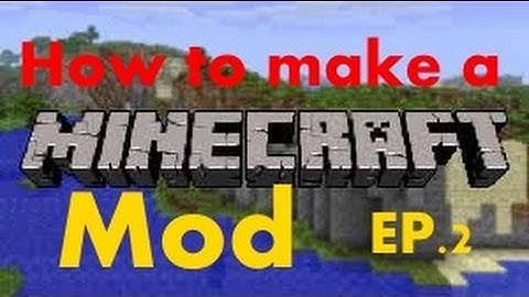How to Make a Minecraft Mod(1.7.10) EP.2 -SETTING UP FILES
