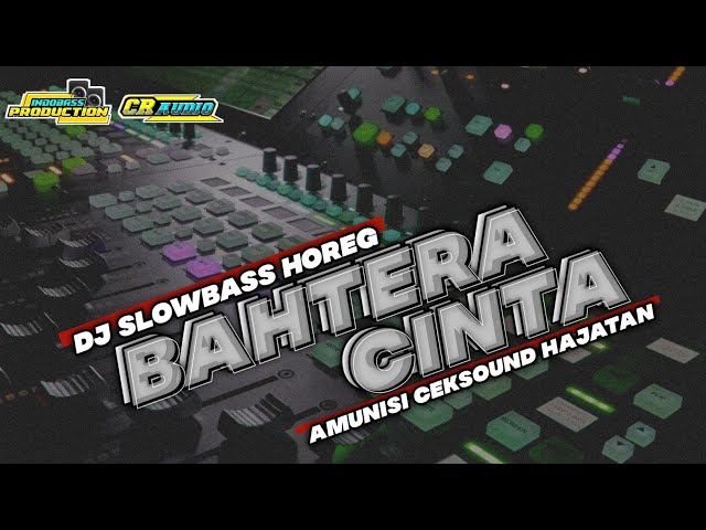 DJ AMUNISI HAJATAN || BAHTERA CINTA SLOWBASS KOPLO (INDOBASS PRODUCTION REMIX) class=