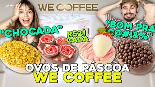 provamos OVOS de PÁSCOA da WE COFFEE! ESTAMOS CHOCADOS💥