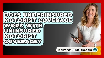 Does Underinsured Motorist Coverage Work With Uninsured Motorist Coverage? - InsuranceGuide360.com