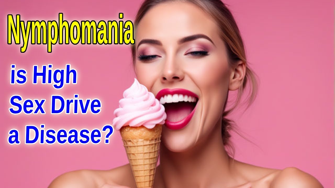 Nymphomania: Origin, History and Diagnosis | Volga Facts - YouTube