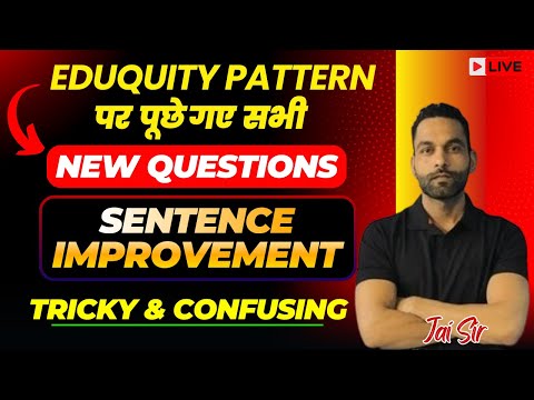 Eduquity Pattern Sentence Improvement | New Questions | Tricky & Confusing for SSC 2025-26
