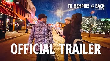 TRAILER - To Memphis and Back (2022)