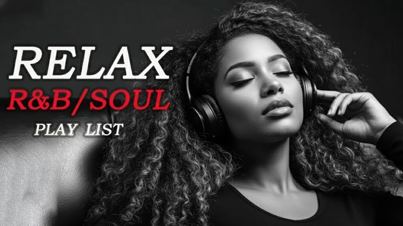 R&B Soul - Feel Good Music Playlist - Cozy Vibes for Relaxation, Focus and Chill