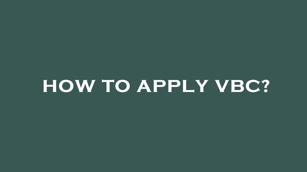How to apply vbc?