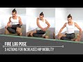 Fire log pose 3 actions for increased hip mobility