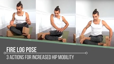 Fire Log Pose: 3 Actions For Increased Hip Mobility