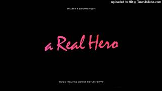 College & Electric Youth - A Real Hero