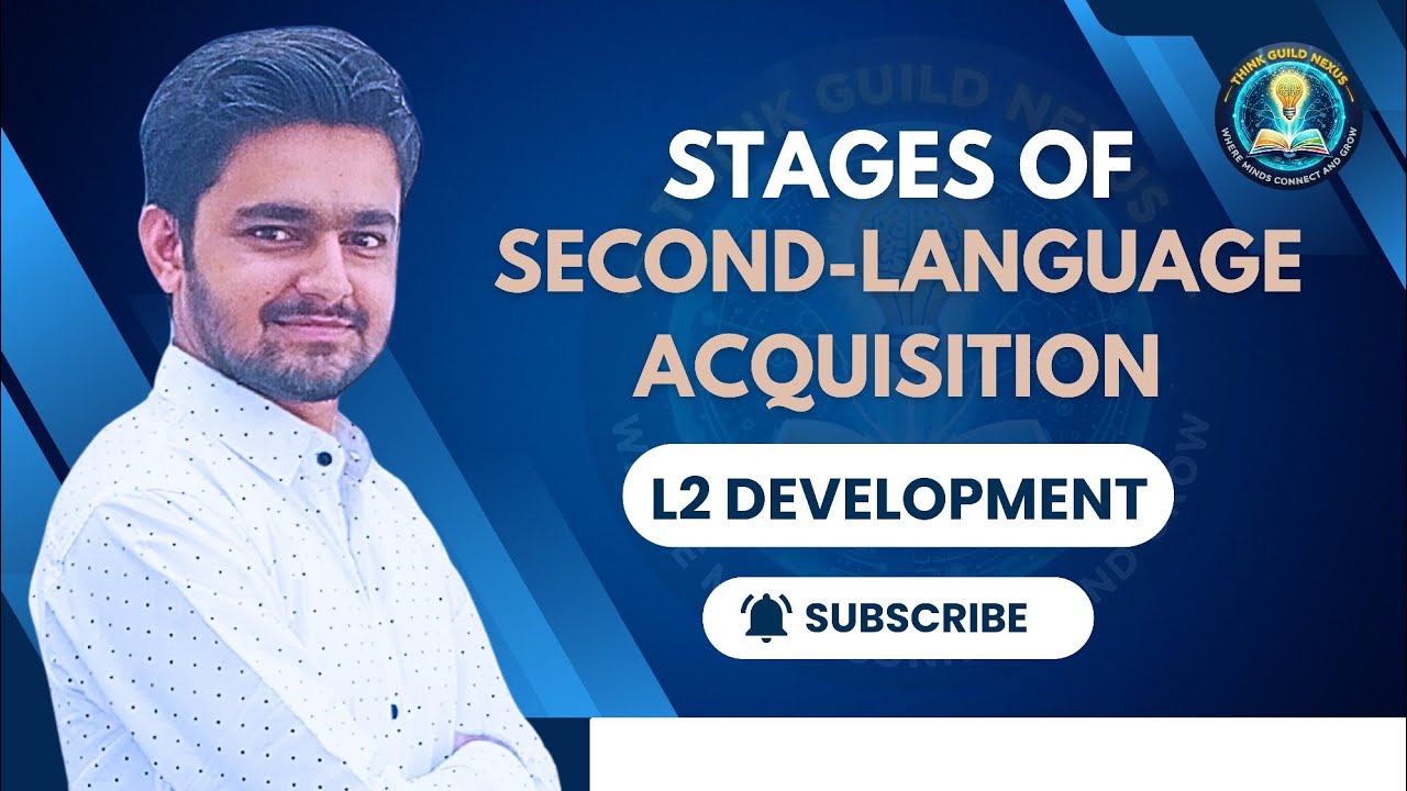 Stages of Second Language Acquisition | L2 Development 