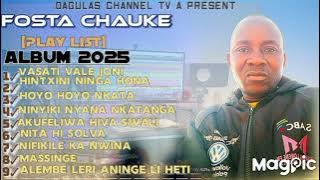 FOSTA CHAUKE FT XITSAI TSAI - NIFIKILE KA NWINA NITELE KU TSAKA ALBUM 2025