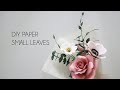 DIY How to make paper leaves (paper crafts, paper flowers, small leaves)