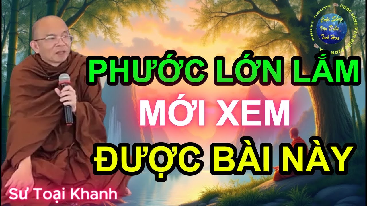 Người Có Phước Lắm Mới Nghe Được Bài Giảng Này - Đừng Nặng Lòng Với Những Thứ Không Như Ý .