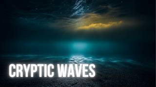 Cryptic Waves | Dreamy Ambience to Relieve Stress