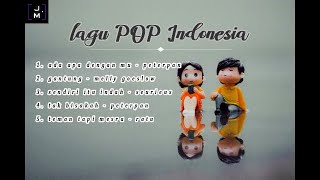 Kumpulan 5 lagu pop indonesia pilihan | part 1