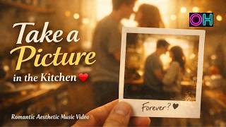 Take a Picture in the Kitchen ❤️ Romantic Aesthetic Music Video screenshot 4