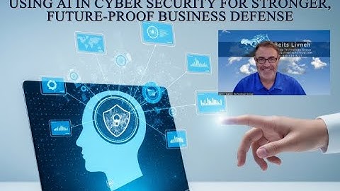 Using AI in Cyber Security for Stronger, Future Proof Business Defense