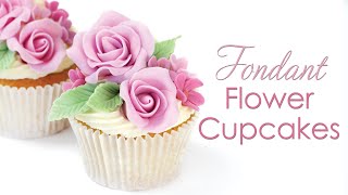 Fondant Rose Flower Cupcake Tutorial - Perfect for Beginners - Mothers Day cupcakes
