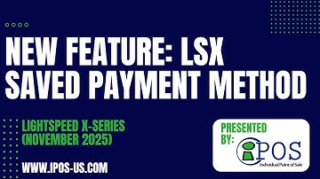 New Feature: Saved Payment Method [Lightspeed X-Series]