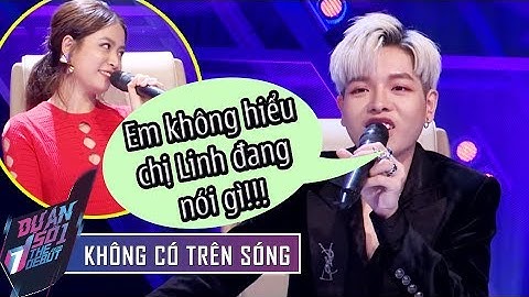 KHÔNG CÓ TRÊN SÓNG I Đức Phúc phê bình: "Chị Linh đang bị lạc đường"