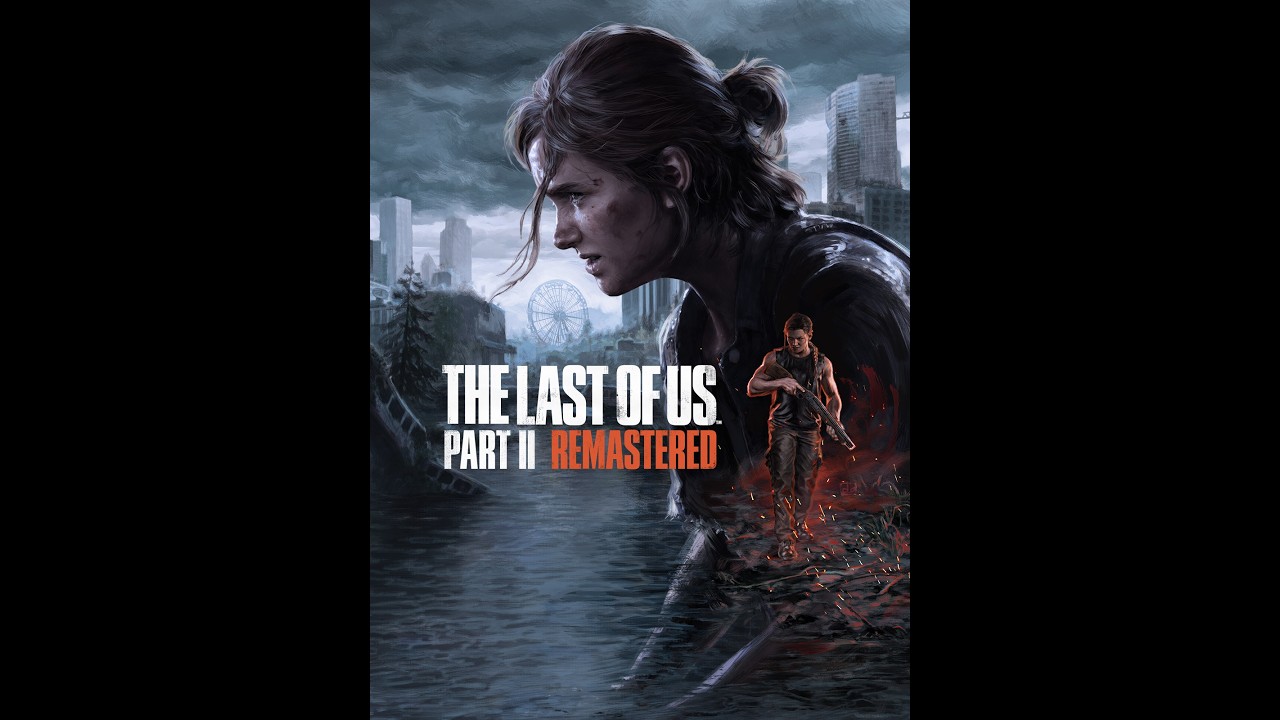 THE LAST OF US PART II REMASTERED BÖLÜM 2