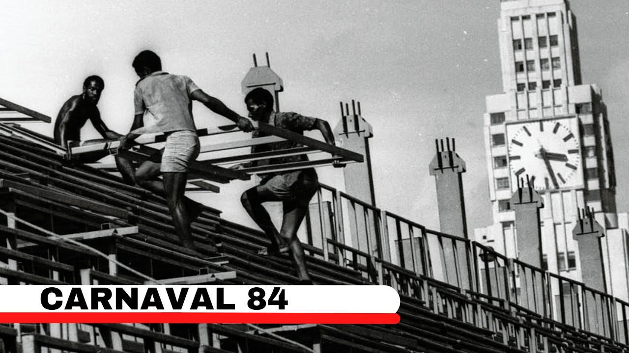 CARNAVAL 84- DOCUMENTÁRIO