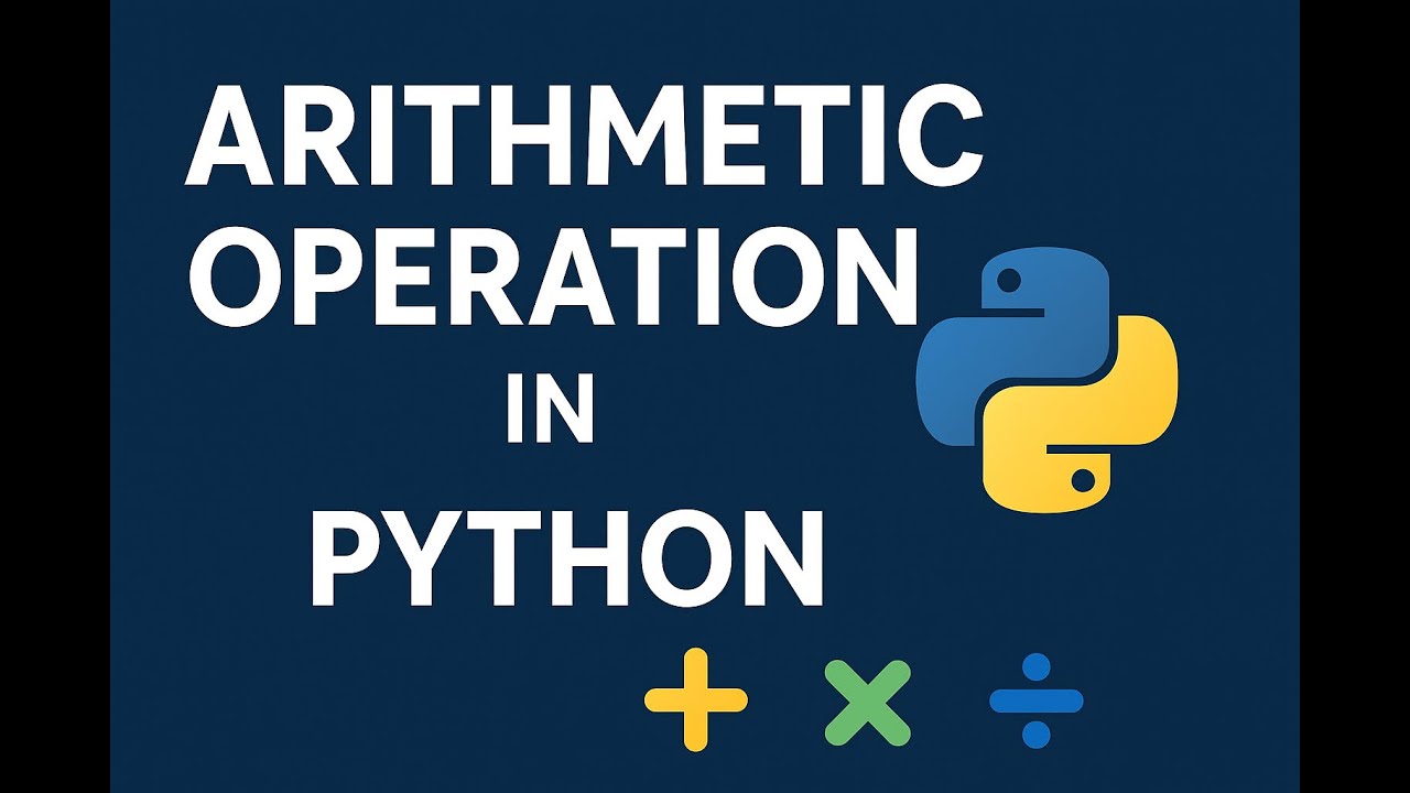 Python Arithmetic Operations Explained in 5 Minutes | Beginner-Friendly ...