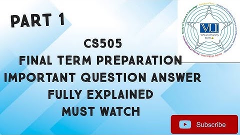 CS505 Important Subjective For Finalterm Preparation Part 1|cs505 important question for finalterm