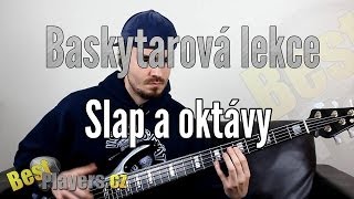 Video thumbnail of "Slap a oktávy - Baskytarová lekce"