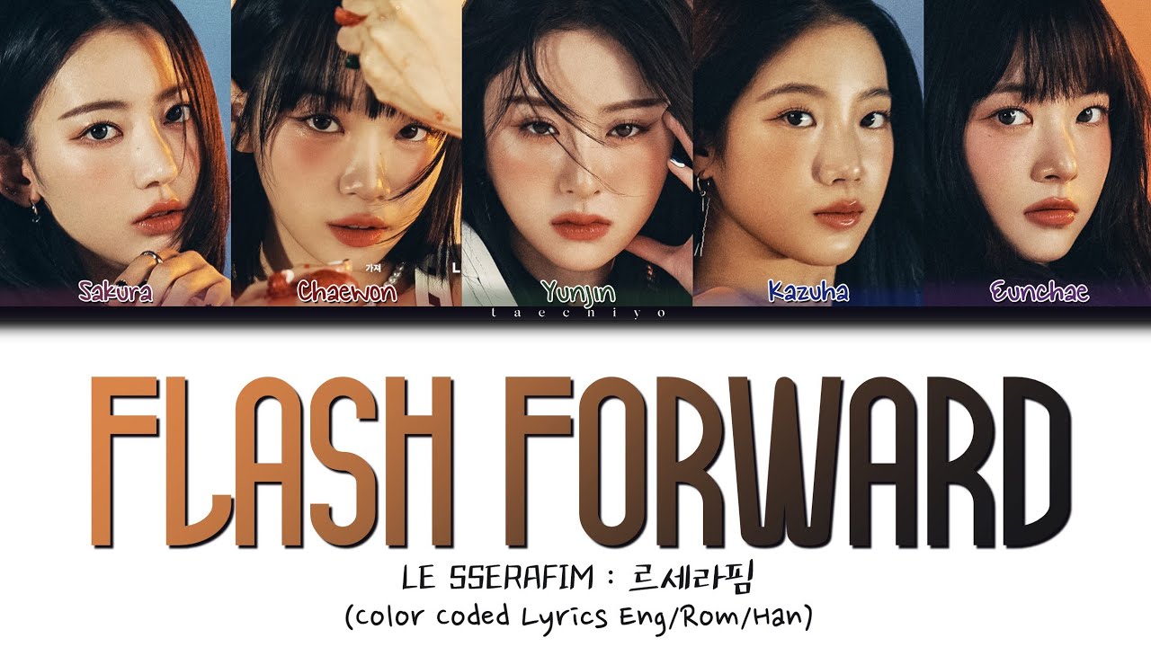 LE SSERAFIM Flash Forward (Color Coded Lyrics) - YouTube