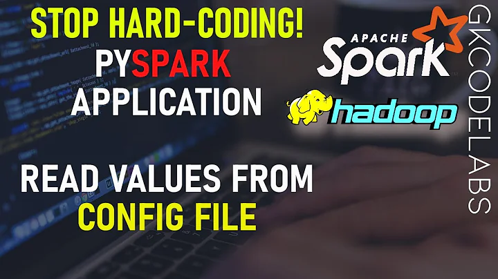Read values from config files-Stop HARD CODING | PySpark project | Python
