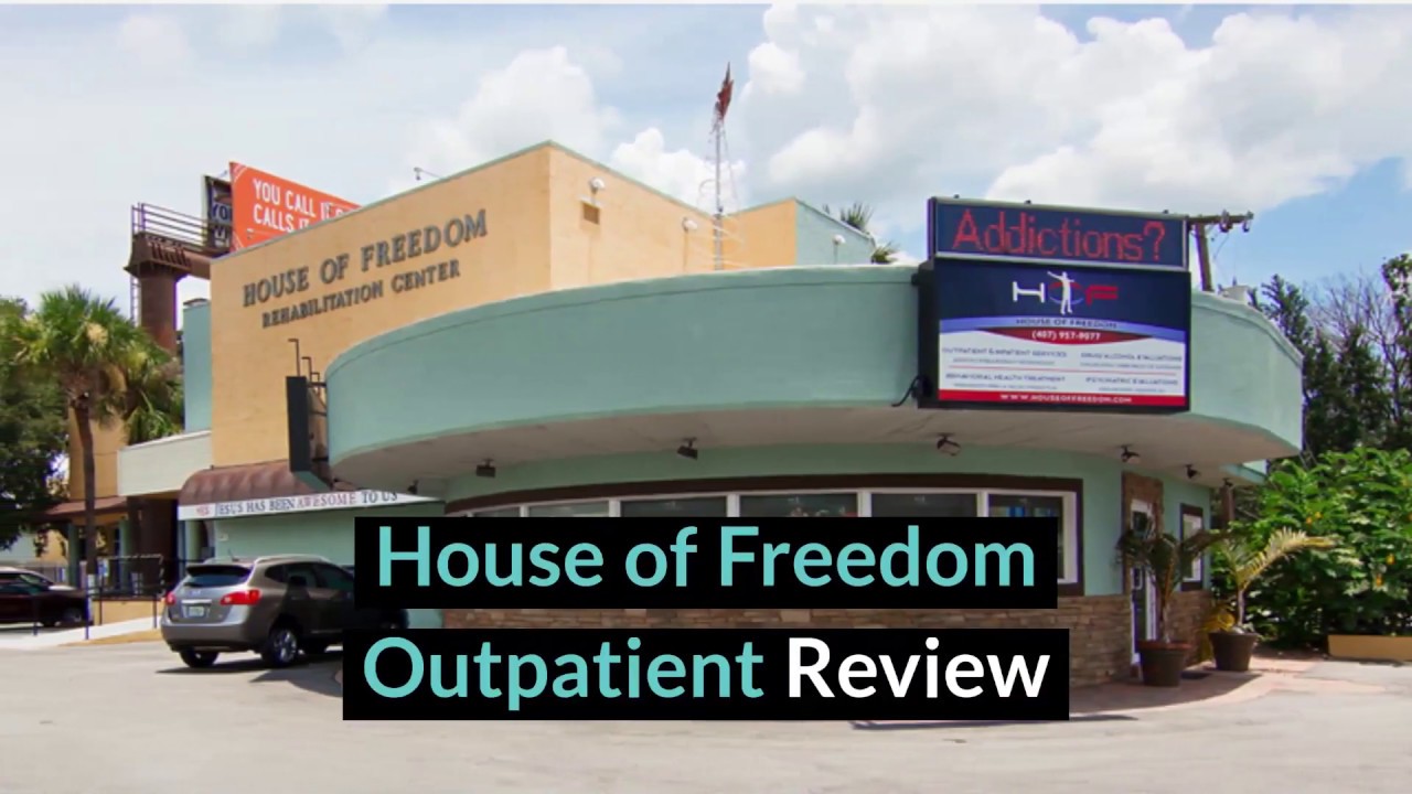 House of Freedom Outpatient Review Kissimmee, FL YouTube