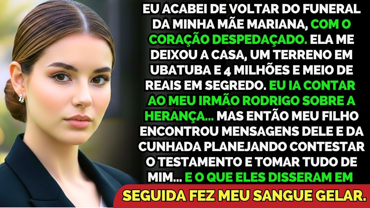 Voltei Do Funeral Da Minha Mãe Com 4 Milhões De Herança — E Vi Mensagens Do Meu Irmão Planejando...