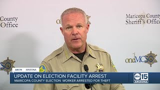 MCSO speaks about election worker accused of theft at Maricopa County facility
