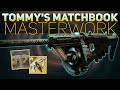 Tommy's Matchbook Masterwork (Exotic Catalyst Review) | Destiny 2 Season of the Worthy