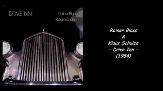 Rainer bloss & klaus schulze - drive inn (1984)