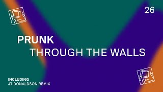 Prunk - Through The Walls Jt Donaldson Remix Piv026