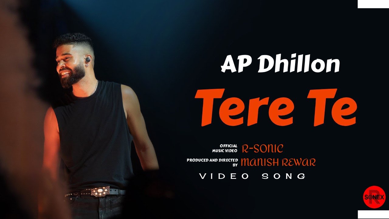TERE TE - AP DHILLON TYPE ( OFFICIAL MUSIC VIDEO ) | R-SONEX PRESENTS | G-CLASS ALBUM