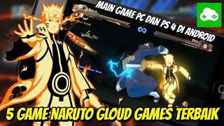 5 Game Naruto Gloud Games Android Terbaik Sepanjang Masa screenshot 3