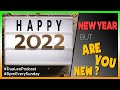 New Year, but ARE YOU NEW?