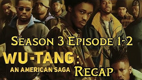 Wu-Tang: An American Saga Season 3 Episode 1-2 Recap