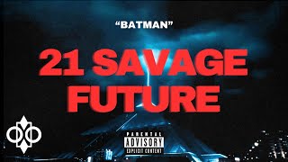 [FREE] 21 SAVAGE X FUTURE TYPE BEAT - BATMAN