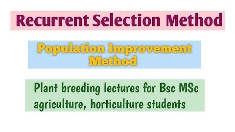 Recurrent selection|Simple recurrent selection| Population improvement method