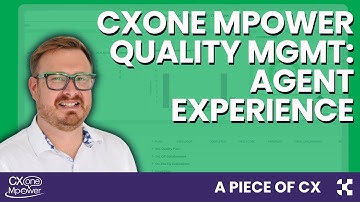 A Piece of CX: CXone Mpower Quality Management for Agents