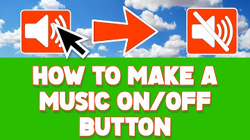 How to make a Music On/Off Button! (Roblox Studio)