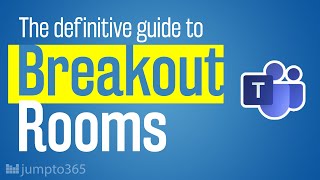 How to use the new breakout rooms in Microsoft Teams
