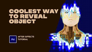 Coolest Way To Reveal Object. After Effects Tutorial