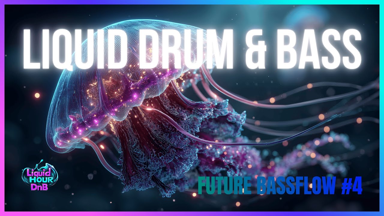Liquid DnB Vibes - Future Bassflow Vol.4 | LiquidHour DnB